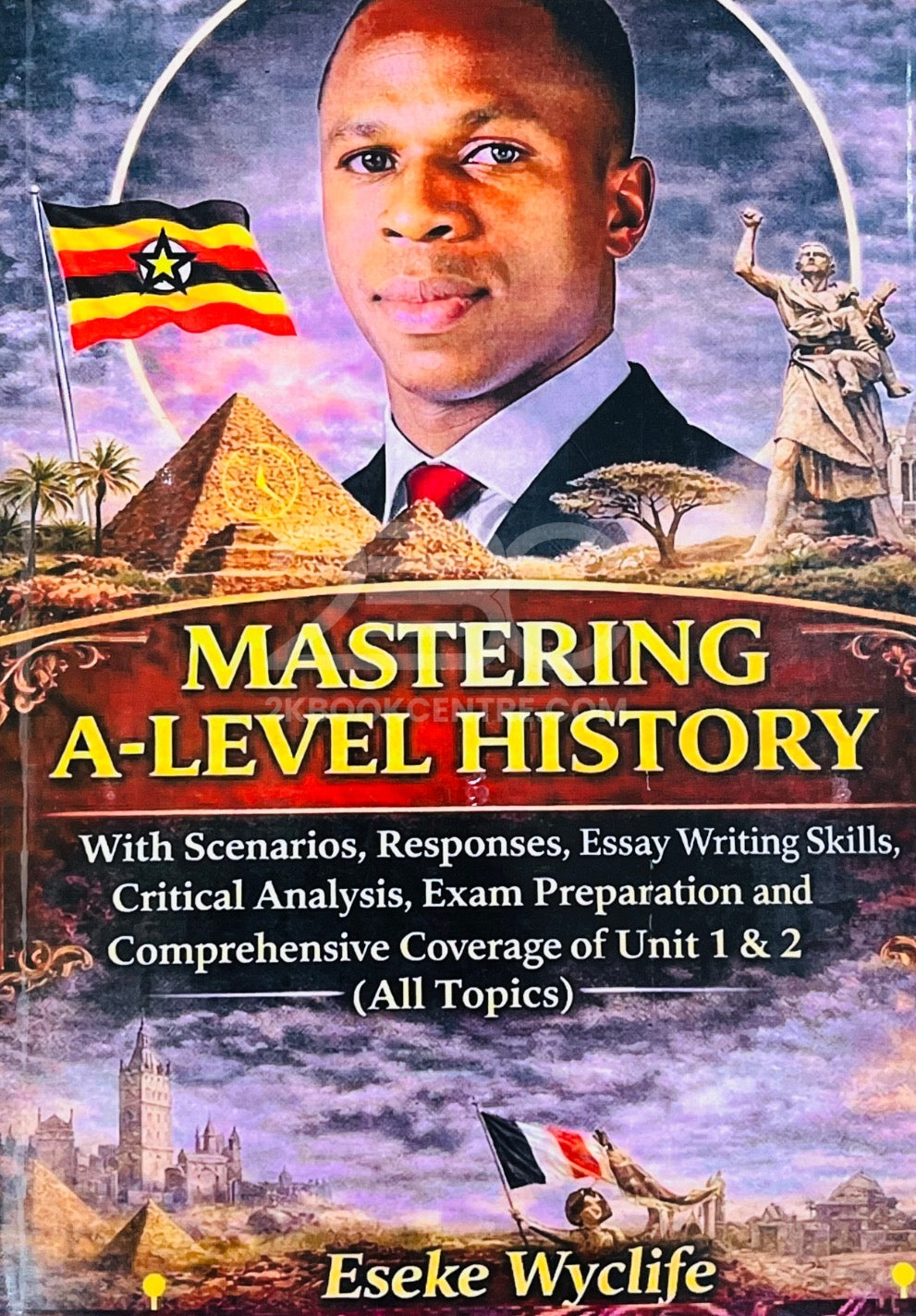 Mastering A-Level History by Eseke Wyclife