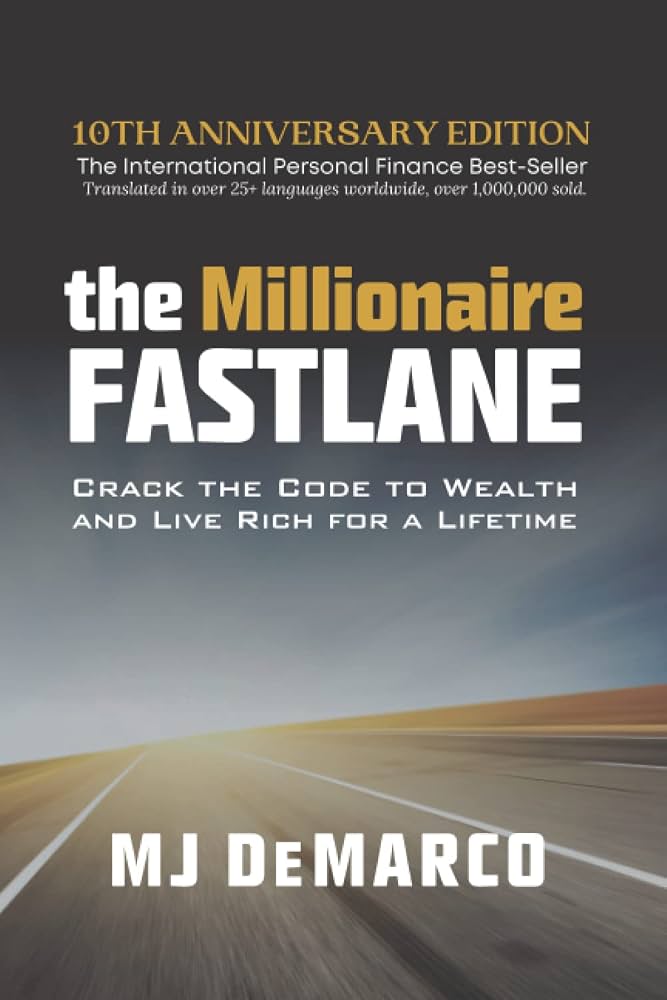 The Millionaire Fastlane by MJ Demarco