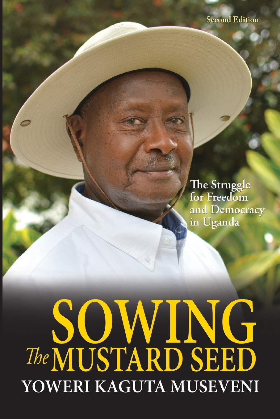 Sowing The Mustard Seed by Yoweri Kaguta Museveni (2nd Edition)