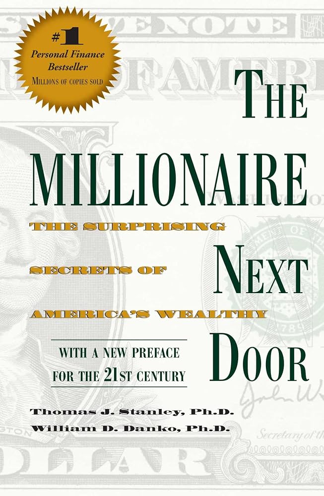 The Millionaire Next Door by Thomas J Stanley