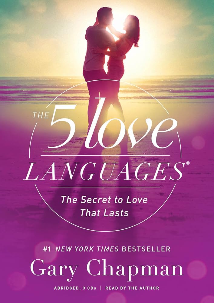 The 5 Love Languages by Gary Chapman