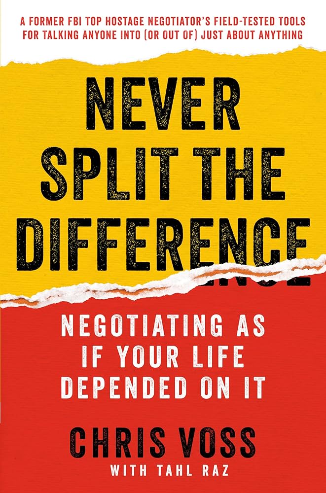 Never Split The Difference by Chris Voss