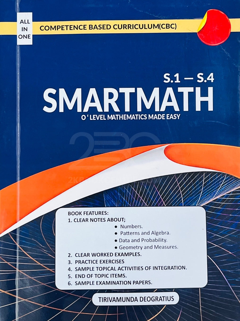 SmartMath O'Level Mathematics Made Easy (S1-S4) by Tirivamunda Deogratius