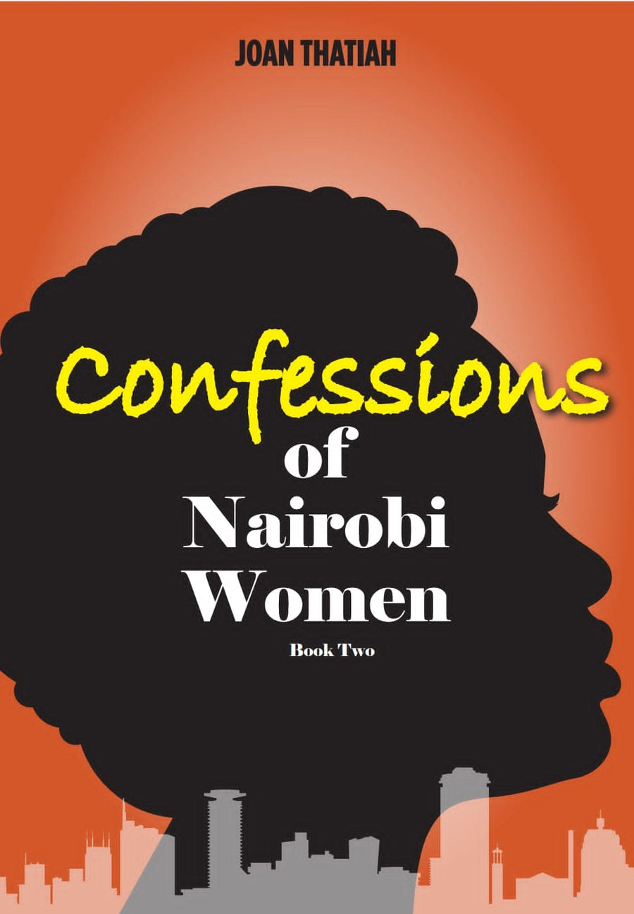 Confessions of Nairobi Women by Joan Thatiah (Book 2)