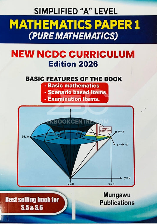 Simplified "A" Level Mathematics Paper 1 (Pure Mathematics) by Mungawu Publications