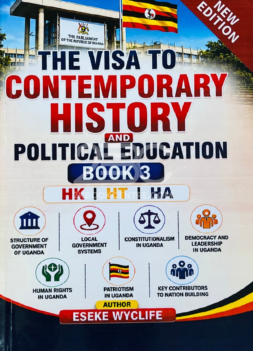 The Visa to Contemporary History and Political Education (Book 3) by Eseke Wyclife