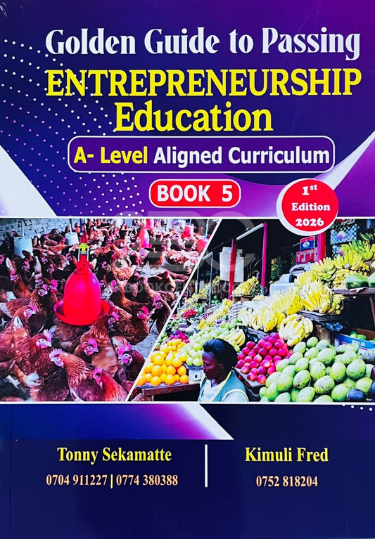 Golden Guide to Passing Entrepreneurship Education (A-Level Aligned Curriculum - Book 5)