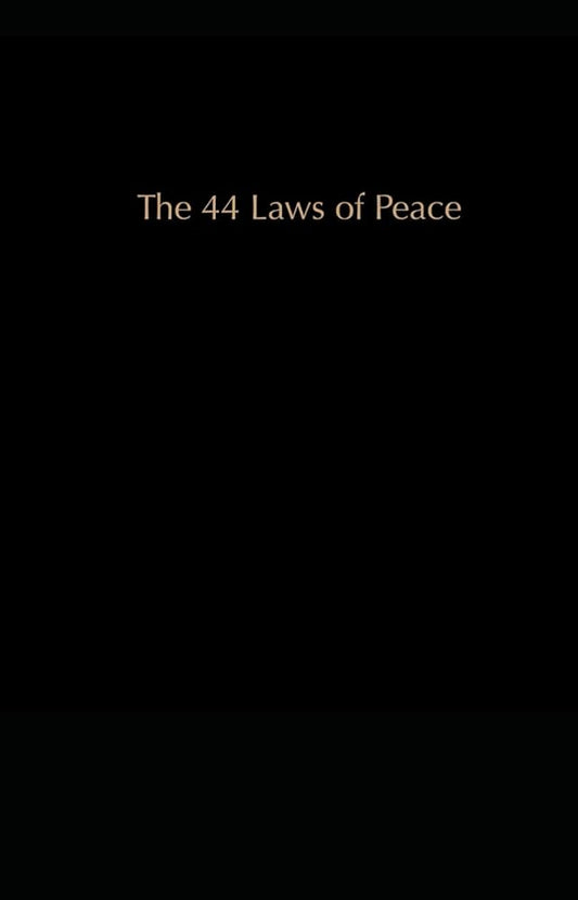 The 44 Laws of Peace by M.T.L