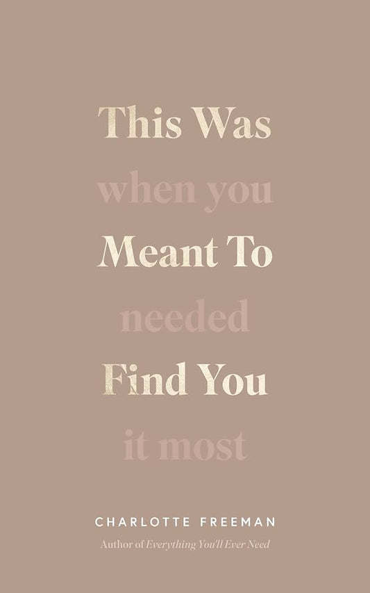 This Was Meant To Find You by Charlotte Freeman