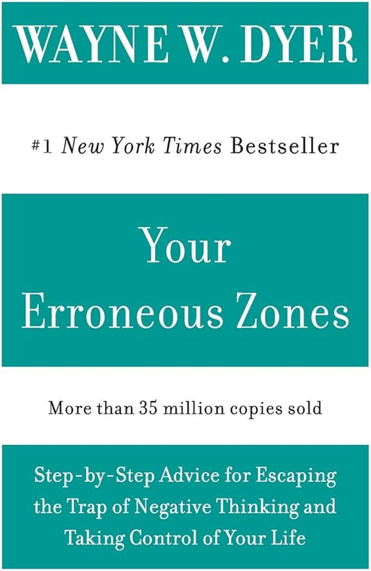 Your Erroneous Zone by Wayne Dyer
