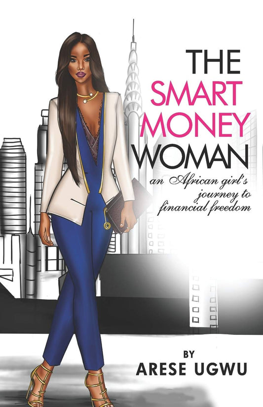 The Smart Money Woman by Nigerian author Arese Ugwu