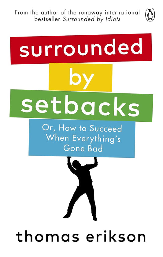 Surrounded By Setbacks by Thomas Erikson
