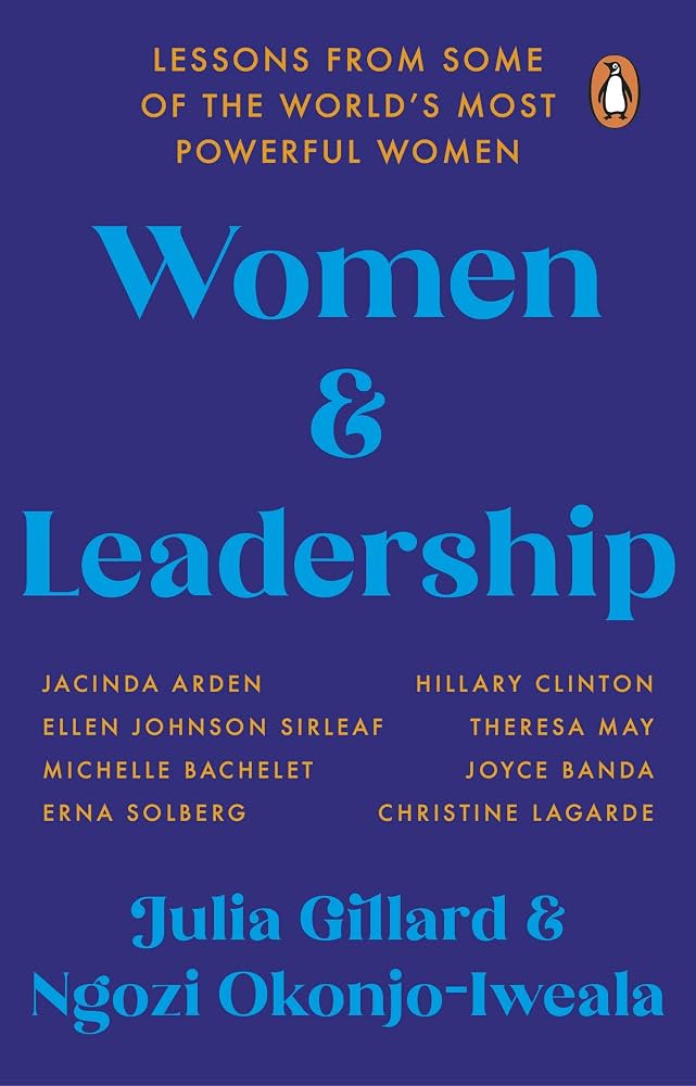 Women and Leadership by Julia Gillard and Ngozi Okonjo-Iweala