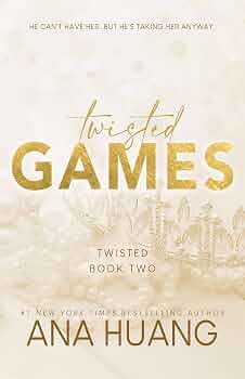 Twisted Games by Ana Huang (Book 2 of 4)