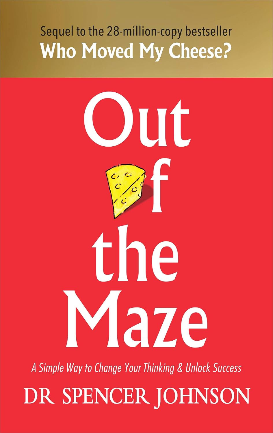 Out of The Maze by Spencer Johnson