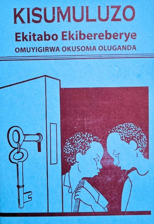 Kisumuluzo 1: Ekitabo Ekibereberye Omuyigirwa Okusoma Oluganda by Rev. Will