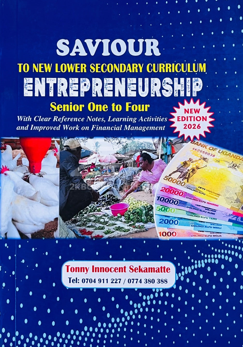 Saviour to New Lower Secondary Curriculum Entrepreneurship (Senior 1 to 4) by Tonny Innocent Sekamatte