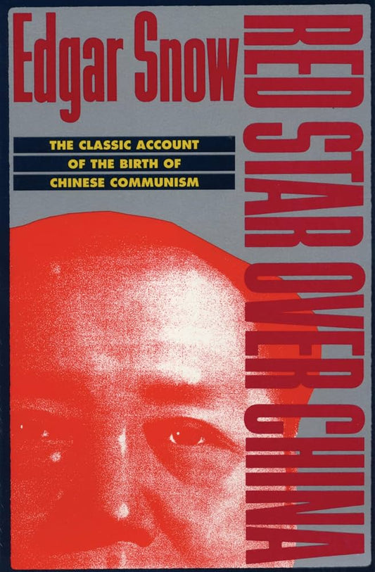 The Red Star Over China by Edgar Snow