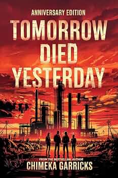 Tomorrow Died Yesterday by Chimenla Garricks