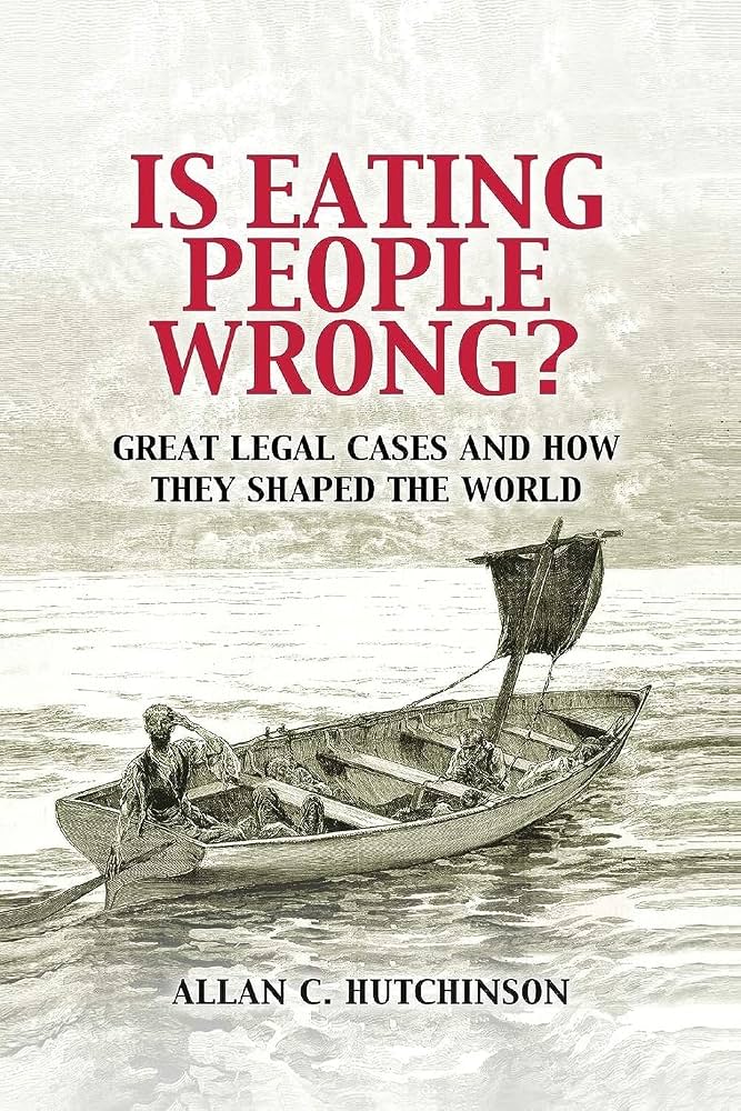 Is Eating People Wrong by Allan C Hutchinson