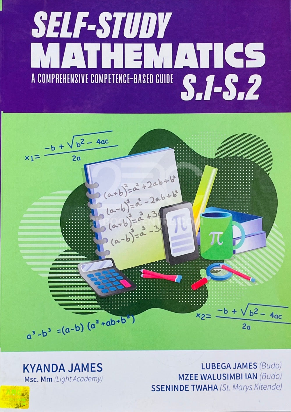 Self-Study Mathematics (S1 - S2) by Kyanda James, Mzee Walusimbi Mark & Sseninde Twaha