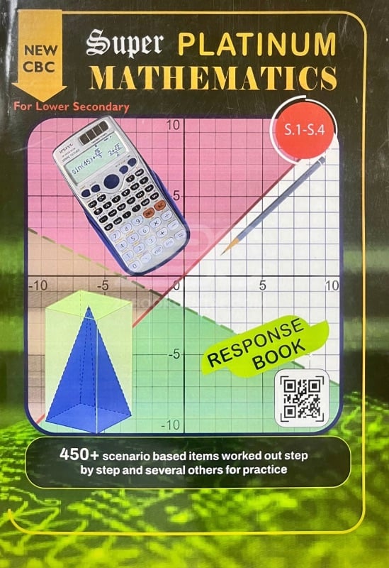 Super Platinum Mathematics Response Book (S1-S4) by George Napulu