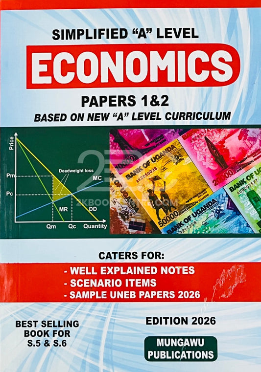 Simplified "A" Level Economics Papers 1 & 2 by Mungawu Publications