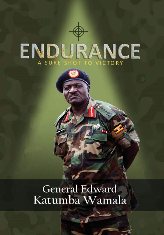 Endurance by General Edward Katumba Wamala
