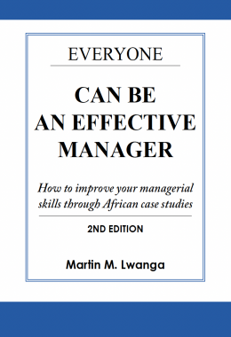 Everyone Can Be an Effective Manager by Martin M. Lwanga