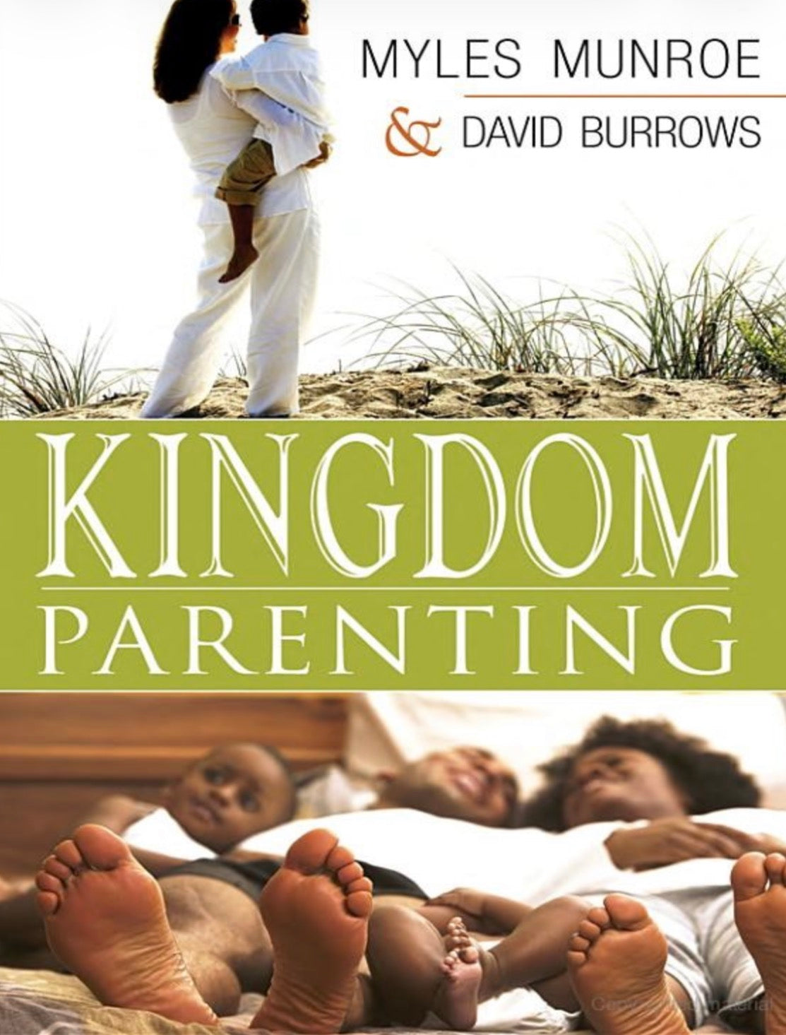Kingdom Parenting by Dr. Myles Munroe and David Burrows