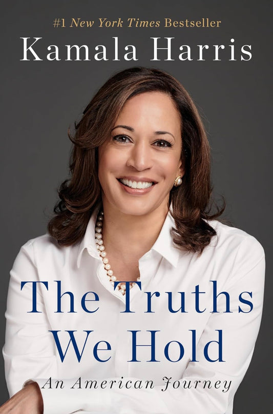 The Truths We Hold An American Journey by Kamala Harris