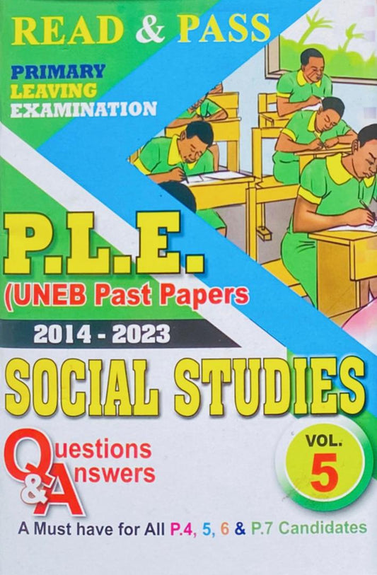 Social Studies Read and Pass P.L.E (UNEB Past Papers 2014-2023)
