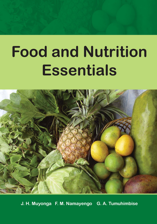 Food and Nutrition Essentials by J.H. Muyonga, F. M Namayengo & A.G. Tumuhimbise