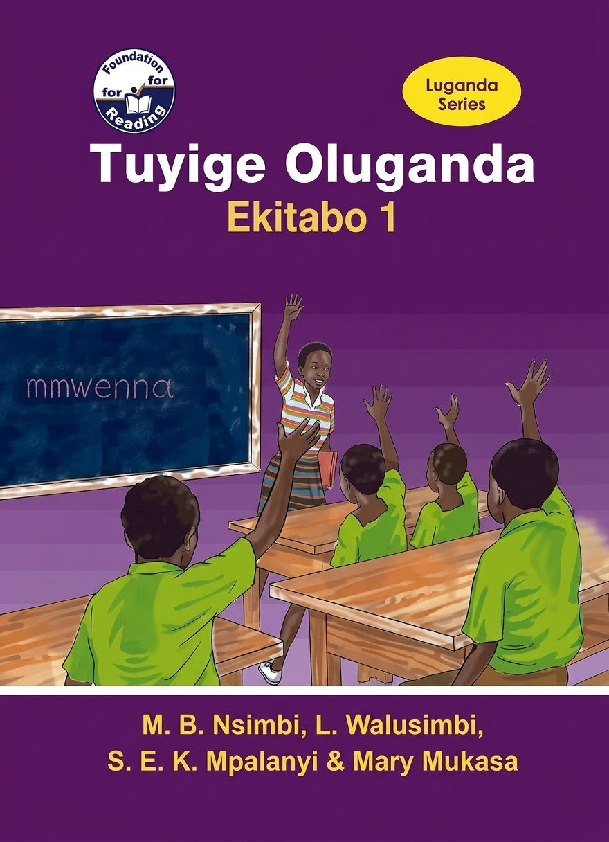 Tuyige Oluganda 1 by  by Michael B. Nsimbi
